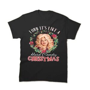 Dolly Parton Lord Its Like A Hard Candy Christmas Tshirt